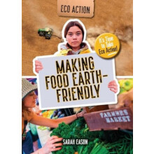 Making Food EarthFriendly by Sarah Eason Paperback Book