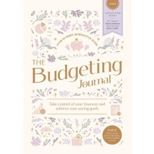 The Budgeting Journal Take control of your finances and achieve your s