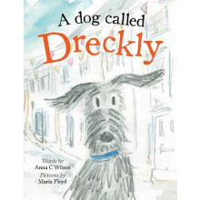 Dog Called Dreckly by Anna C Wilson Hardcover Book