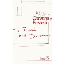 To Read and Dream by Christina Rossetti Paperback Book