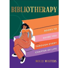 BIBLIOTHERAPY HB Books to Guide You Through Every Chapter of Life by M