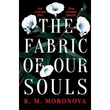 Fabric of Our Souls by K. M. Moronova Paperback Book