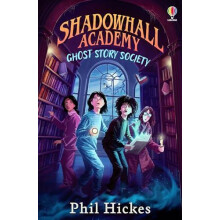 Shadowhall Academy Ghost Story Society by Phil Hickes Paperback Book