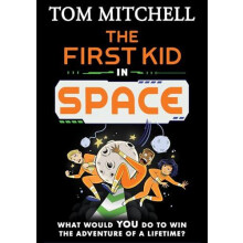 FIRST KID IN SPACE PB by Tom Mitchell Paperback Book