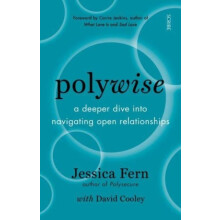 Polywise a deeper dive into navigating open relationships by Jessica F