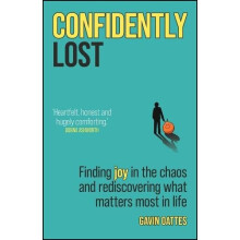 Confidently Lost Finding Joy in the Chaos and Rediscovering What Matte