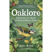 Oaklore Adventures in a World of Extraordinary Trees by Jules Acton Pa