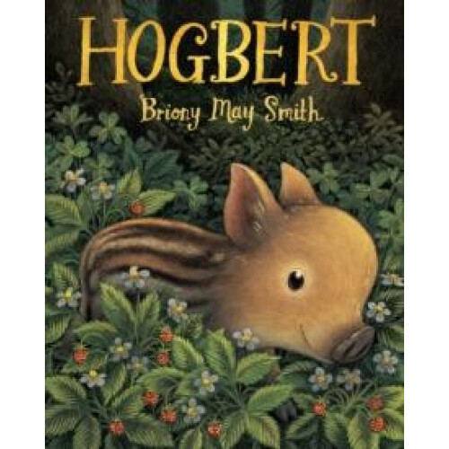Hogbert by Briony May Smith Hardcover Book