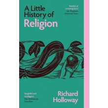 A Little History of Religion by Richard Holloway Paperback Book
