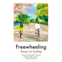 Freewheeling Essays on Cycling by Imogen Binnie Paperback Book