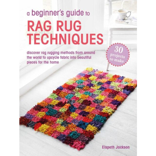 Beginners Guide to Rag Rug Techniques by Elspeth Jackson Paperback Boo