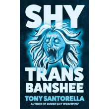 Shy Trans Banshee The supernatural mystery thats an absolute scream by