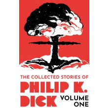 The Collected Stories of Philip K. Dick Volume 1 by Philip K Dick Pape
