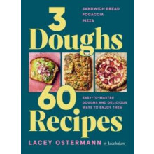 3 Doughs 60 Recipes by Lacey Ostermann Hardcover Book