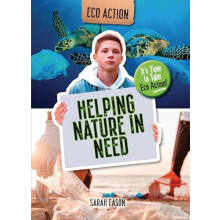 Helping Nature in Need by Sarah Eason Paperback Book