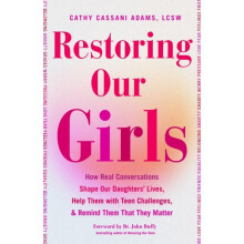 Restoring Our Girls by Cathy Cassani LCSW Adams Paperback Book