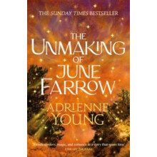 The Unmaking of June Farrow an enchanting magical mystery with an unfo