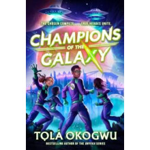 Champions of the Galaxy An EPIC alien adventure by Tol Okogwu Paperbac