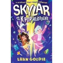 Skylar and the Kpop Headteacher by Luan Goldie Paperback Book