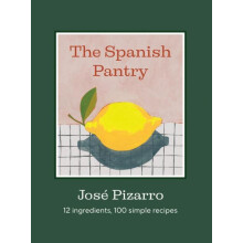 Spanish Pantry by Jose Pizarro Hardcover Book