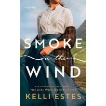 Smoke on the Wind by Kelli Estes Paperback Book