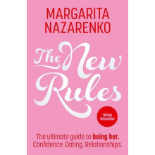 The New Rules The Ultimate Guide to Being Her by Margarita Nazarenko P
