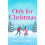 Only for Christmas by Tracy Corbett Paperback Book 1