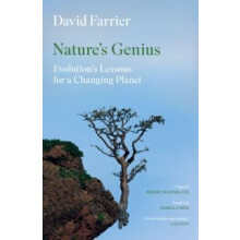 Natures Genius Evolutions Lessons for a Changing Planet by David Farri