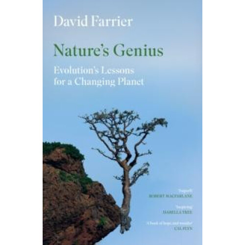 Natures Genius Evolutions Lessons for a Changing Planet by David Farri