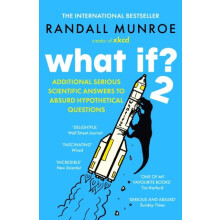 What If2 Additional Serious Scientific Answers to Absurd Hypothetical