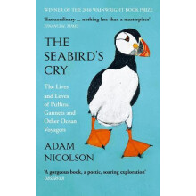 SEABIRDS CRY PB The Lives and Loves of Puffins Gannets and Other Ocean