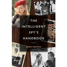Intelligent Spys Handbook by Robin Renwick Hardcover Book