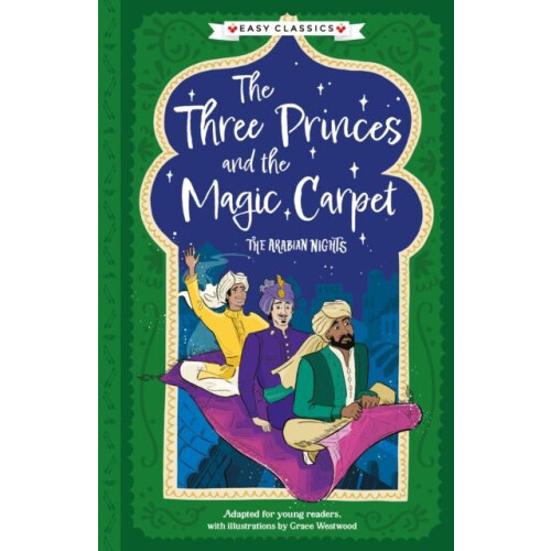 Arabian Nights The Three Princes and the Magic Carpet Easy Classics by