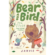Bear and Bird The Stick and Other Stories by Jarvis Paperback Book