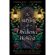 The Undying of Obedience Wellrest by Nicholas Bowling Paperback Book