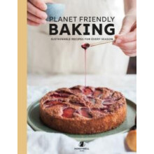 Planet Friendly Baking by Rebecca HoneywellWard Hardcover Book