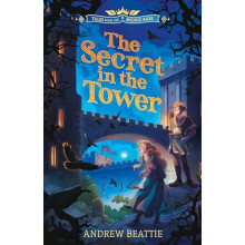 Tales from the Middle Ages The Secret in the Tower by Andrew Beattie P