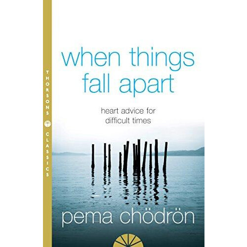 When Things Fall Apart by Pema Chodron Paperback Book