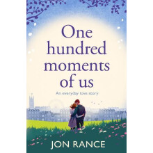 One Hundred Moments of Us by Jon Rance Paperback Book