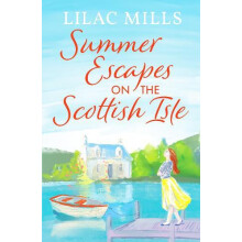 Summer Escapes on the Scottish Isle by Lilac Mills Paperback Book