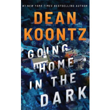 Going Home in the Dark by Dean Koontz Hardcover Book