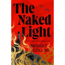NAKED LIGHT HB by Bridget Collins Hardcover Book