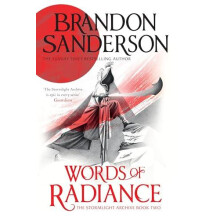 Words of Radiance The Stormlight Archive Book Two by Brandon Sanderson