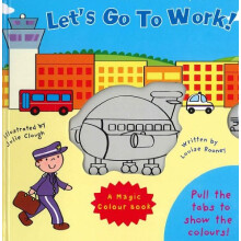 Let's Get To Work! (A Magic Colour Book)