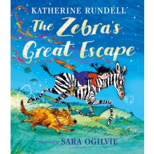 The Zebras Great Escape From the bestselling author of the Impossible