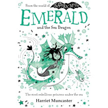 Emerald and the Sea Dragon: Mermaids and magic from the bestselling creator of Isadora Moon!