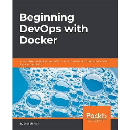 Beginning DevOps with Docker