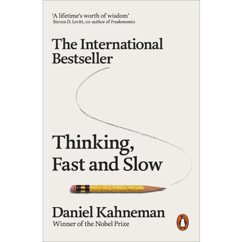 Thinking, Fast and Slow: Daniel Kahneman