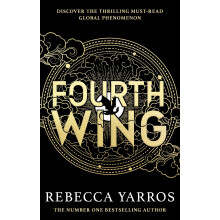 Fourth Wing: DISCOVER THE GLOBAL PHENOMENON THAT EVERYONE CAN'T STOP TALKING ABOUT!: Discover the instant Sunday Times and number