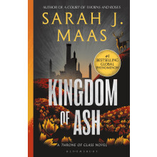 Kingdom of Ash: From the # 1 Sunday Times best-selling author of A Court of Thorns and Roses (Throne of Glass)